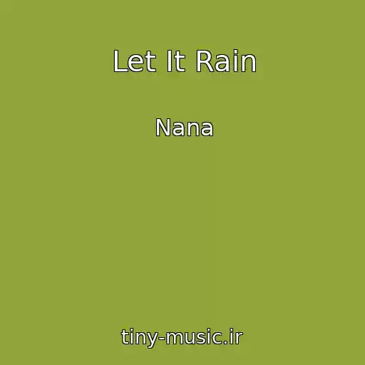 کاور آهنگ Let It Rain از Nana