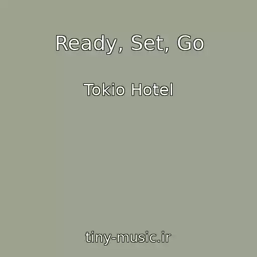 کاور آهنگ Ready, Set, Go از Tokio Hotel