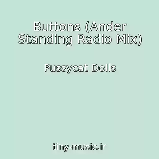 کاور آهنگ Buttons (Ander Standing Radio Mix) از Pussycat Dolls