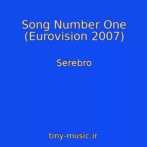 کاور آهنگ Song Number One (Eurovision 2007) از Serebro