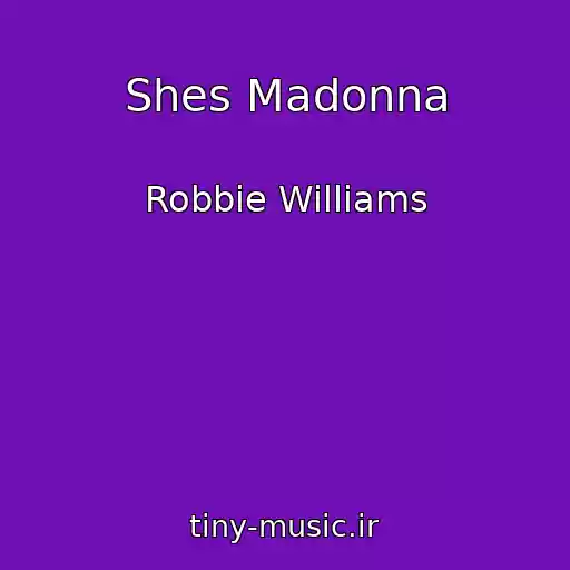 کاور آهنگ Shes Madonna از Robbie Williams