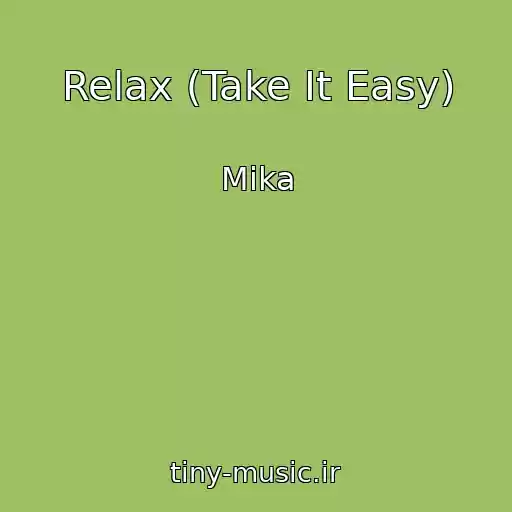 کاور آهنگ Relax (Take It Easy) از Mika