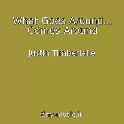 کاور آهنگ What Goes Around... Comes Around از Justin Timberlake