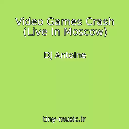 کاور آهنگ Video Games Crash (Live In Moscow) از Dj Antoine