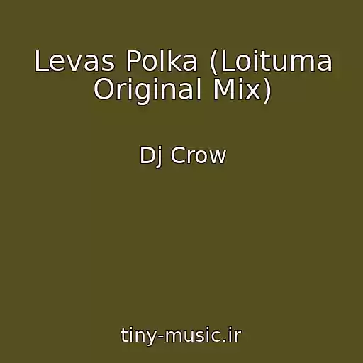 کاور آهنگ Levas Polka (Loituma Original Mix) از Dj Crow