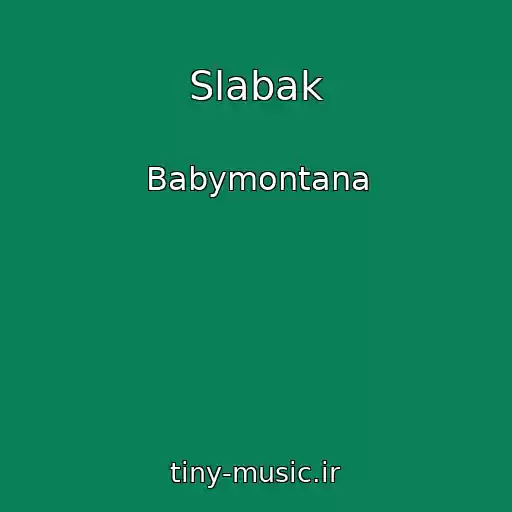 کاور آهنگ Slabak از Babymontana