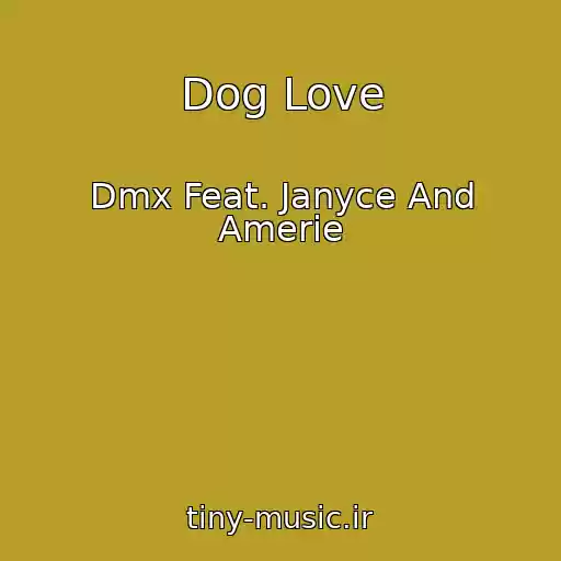 کاور آهنگ Dog Love از Dmx Feat. Janyce And Amerie
