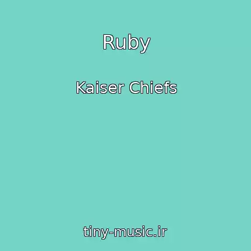 کاور آهنگ Ruby از Kaiser Chiefs