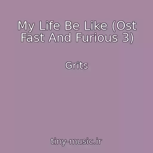 کاور آهنگ My Life Be Like (Ost Fast And Furious 3) از Grits