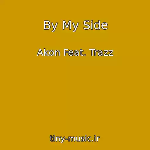 کاور آهنگ By My Side از Akon Feat. Trazz