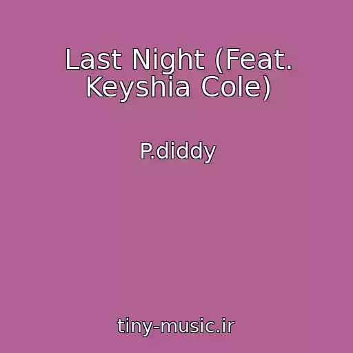 کاور آهنگ Last Night (Feat. Keyshia Cole) از P.diddy