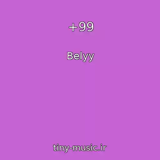 کاور آهنگ +99 از Belyy