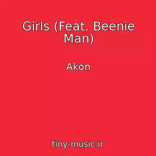 کاور آهنگ Girls (Feat. Beenie Man) از Akon