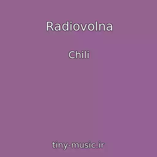 کاور آهنگ Radiovolna از Chili