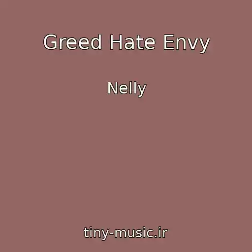 کاور آهنگ Greed Hate Envy از Nelly