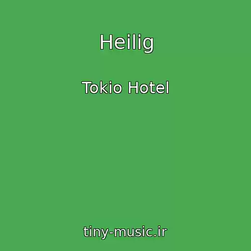 کاور آهنگ Heilig از Tokio Hotel