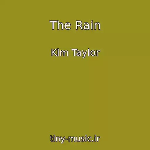 کاور آهنگ The Rain از Kim Taylor