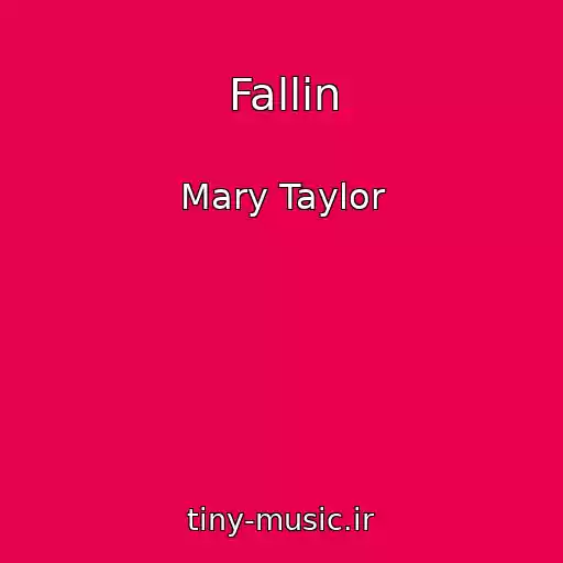 کاور آهنگ Fallin از Mary Taylor