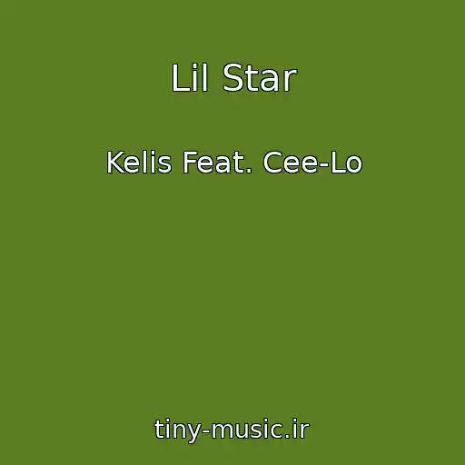 کاور آهنگ Lil Star از Kelis Feat. Cee-Lo