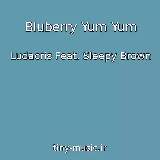 کاور آهنگ Bluberry Yum Yum از Ludacris Feat. Sleepy Brown