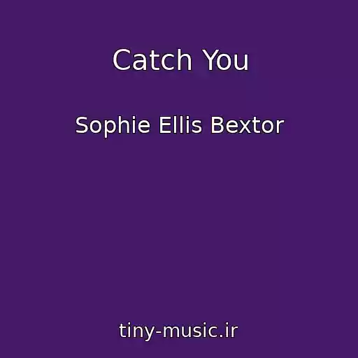 کاور آهنگ Catch You از Sophie Ellis Bextor