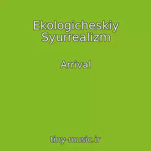 کاور آهنگ Ekologicheskiy Syurrealizm از Arrival