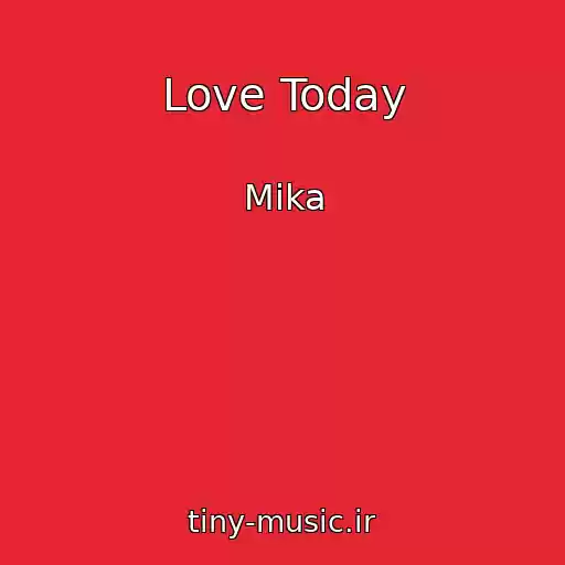 کاور آهنگ Love Today از Mika