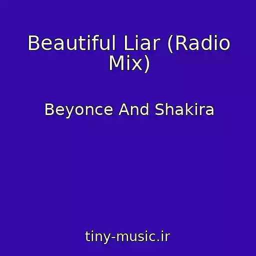 کاور آهنگ Beautiful Liar (Radio Mix) از Beyonce And Shakira