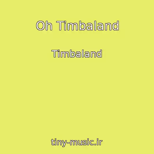 کاور آهنگ Oh Timbaland از Timbaland