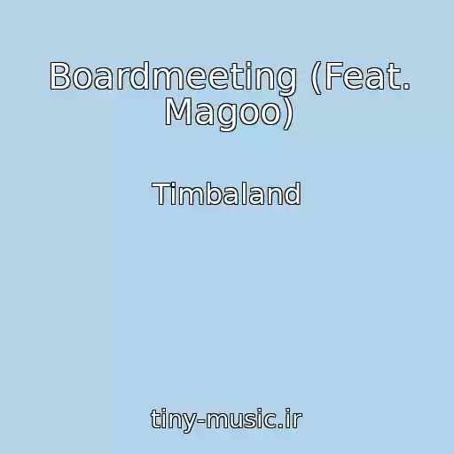 کاور آهنگ Boardmeeting (Feat. Magoo) از Timbaland