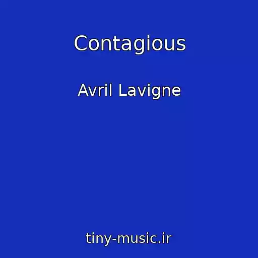 کاور آهنگ Contagious از Avril Lavigne