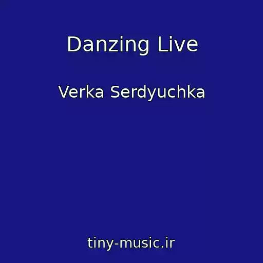 کاور آهنگ Danzing Live از Verka Serdyuchka