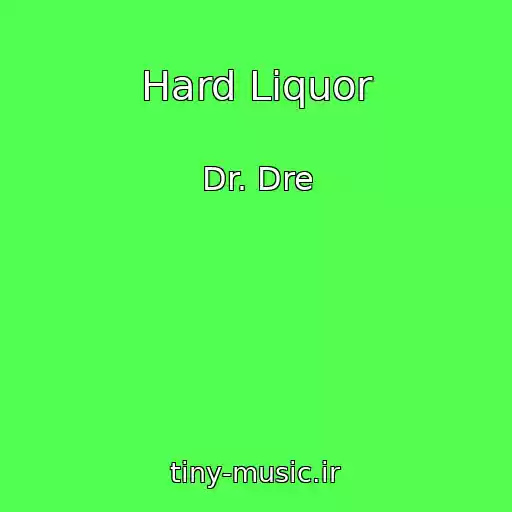 کاور آهنگ Hard Liquor از Dr. Dre