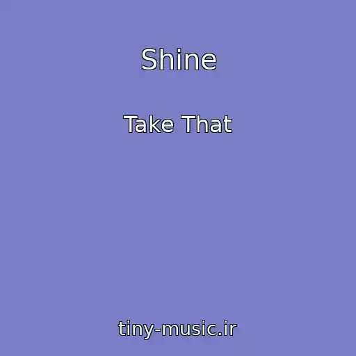 کاور آهنگ Shine از Take That