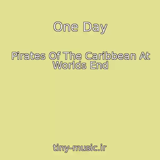 کاور آهنگ One Day از Pirates Of The Caribbean At Worlds End
