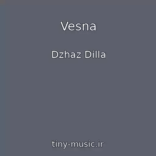 کاور آهنگ Vesna از Dzhaz Dilla