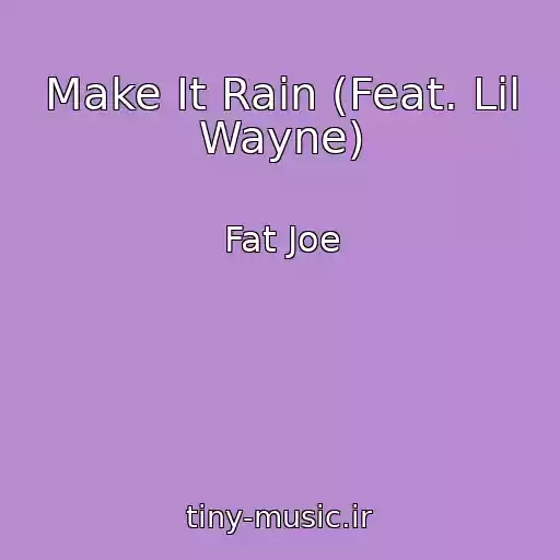 کاور آهنگ Make It Rain (Feat. Lil Wayne) از Fat Joe