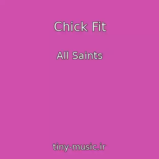 کاور آهنگ Chick Fit از All Saints