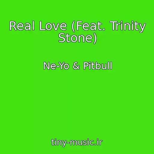 کاور آهنگ Real Love (Feat. Trinity Stone) از Ne-Yo & Pitbull