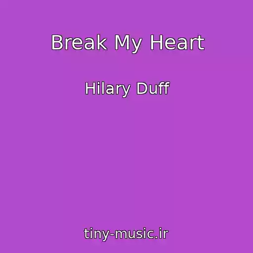 کاور آهنگ Break My Heart از Hilary Duff
