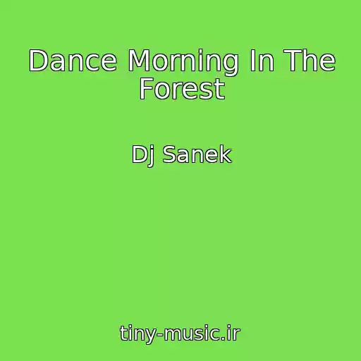کاور آهنگ Dance Morning In The Forest از Dj Sanek