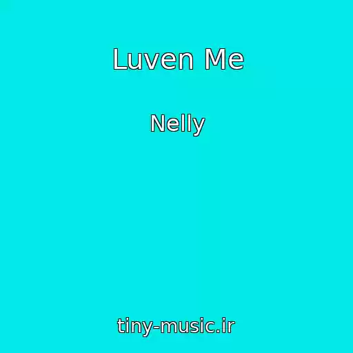 کاور آهنگ Luven Me از Nelly