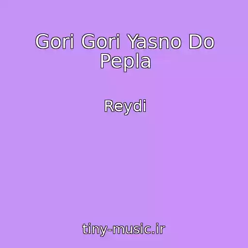 کاور آهنگ Gori Gori Yasno Do Pepla از Reydi
