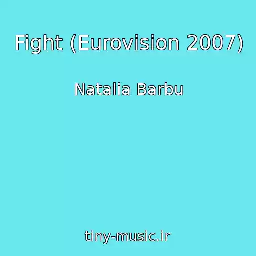 کاور آهنگ Fight (Eurovision 2007) از Natalia Barbu