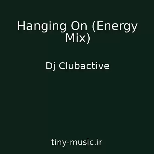 کاور آهنگ Hanging On (Energy Mix) از Dj Clubactive