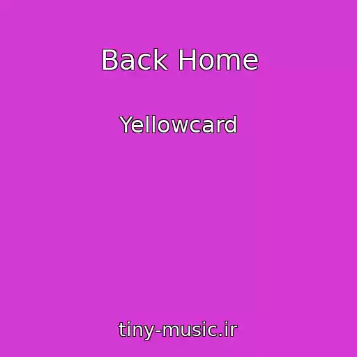 کاور آهنگ Back Home از Yellowcard