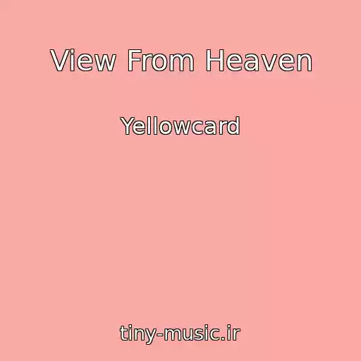 کاور آهنگ View From Heaven از Yellowcard
