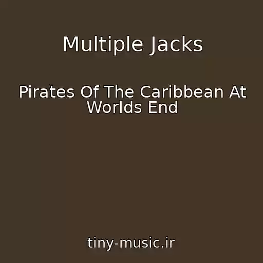 کاور آهنگ Multiple Jacks از Pirates Of The Caribbean At Worlds End