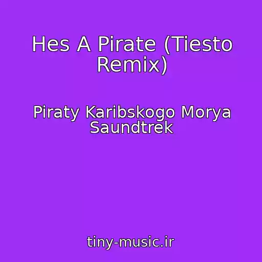 کاور آهنگ Hes A Pirate (Tiesto Remix) از Piraty Karibskogo Morya Saundtrek