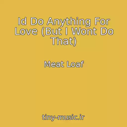 کاور آهنگ Id Do Anything For Love (But I Wont Do That) از Meat Loaf